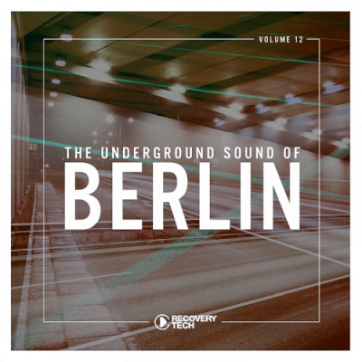 VA - The Underground Sound of Berlin Vol. 12 (2019)