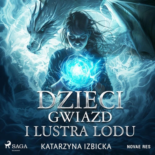 Izbicka Katarzyna - Dzieci Gwiazd i Lustra Lodu