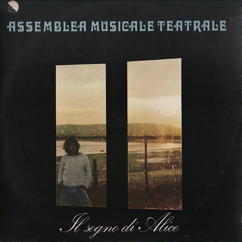 Assemblea Musicale Teatrale - Il Sogno Di Alice (1979) Assemblea Musicale Teatrale - Il Sogno Di Alice (1979)