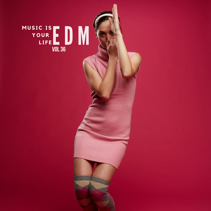 VA - Music Is Your Life EDM, Vol. 36 (2019) .mp3 -320 Kbps