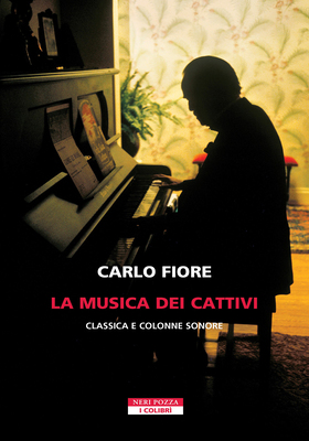 Carlo Fiore - La musica dei cattivi (2026)