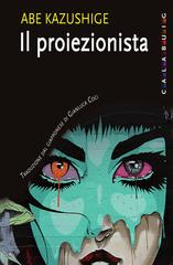 Abe Kazushige – Il proiezionista (2020)