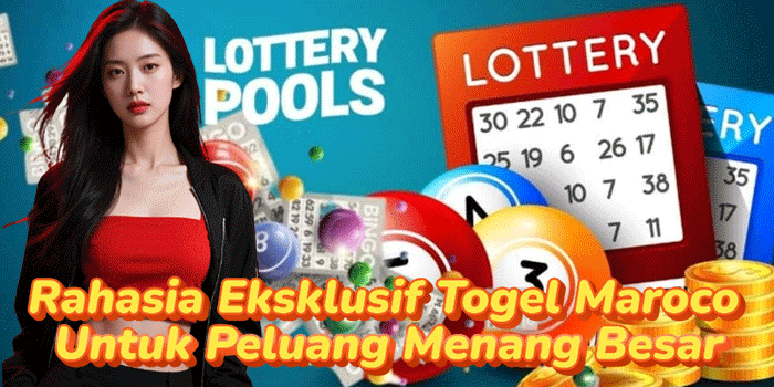 Rahasia Eksklusif Togel Maroco Untuk Peluang Menang Besar