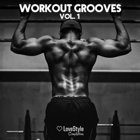 Various Artists - Workout Grooves Vol 1 (2021)