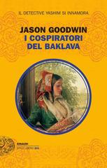 Jason Goodwin – I cospiratori del Baklava (2015)