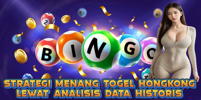 Strategi Menang Togel Hongkong Lewat Analisis Data Historis