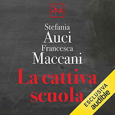 Stefania Auci; Francesca Maccani - La cattiva scuola (2021) (mp3 - 128 kbps)