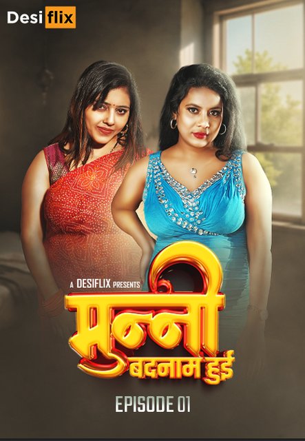 Munni Badnaam Hui (2024) S01E01 DesiFlix Hindi Web Series 720p HDRip H264 AAC 200MB Download