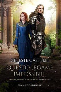 Celeste Castelli - Questo legame impossibile (2022)