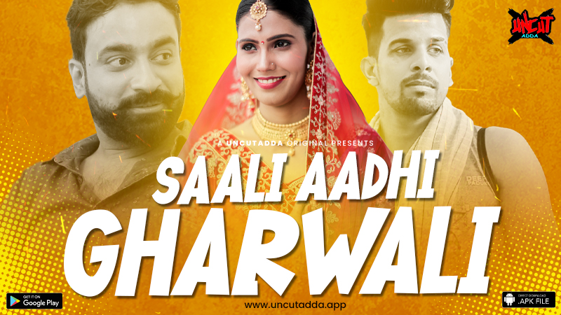  Saali Aadhi Gharwali (2023) UNRATED 720p HEVC HDRip UncutAdda S01E01 Hot Series x265 AAC [250MB] Full Movie Download