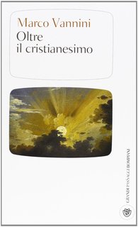 Marco Vannini - Oltre il cristianesimo. Da Eckhart a Le Saux (2013)