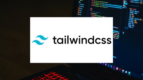 Tailwind CSS: Build and Deploy Responsive Real-world Website