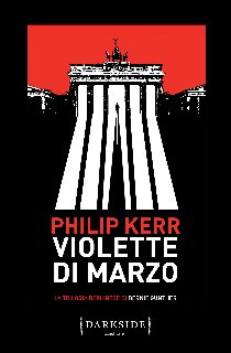 Philip Kerr – Violette di marzo (2020)