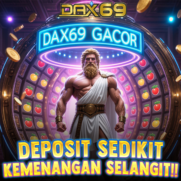 DAX69: Link Slot Gacor Hari Ini Promo Spesial Member Baru