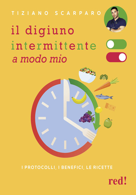 Tiziano Scarparo - Il digiuno intermittente a modo mio (2025)