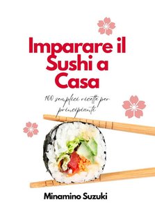 Minamino Suzuki - Imparare il Sushi a Casa (2024)