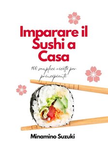 Minamino Suzuki - Imparare il sushi a casa (2024)