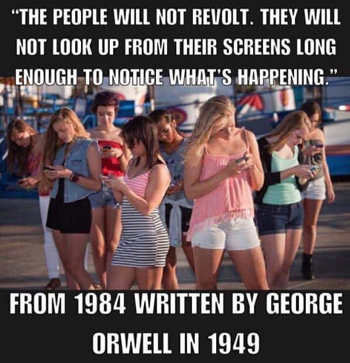Orwell-1984-they-wont-look-up-from-screens-350