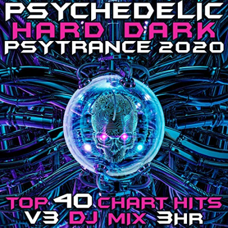 VA - Psychedelic Hard Dark Psy Trance 2020 Top 40 Chart Hits Vol.3 (2019)