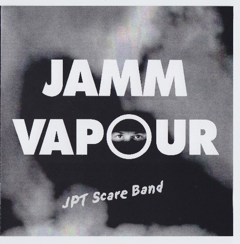 JPT Scare Band - Jamm Vapour (2007) JPT Scare Band - Jamm Vapour (2007)