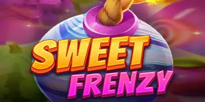Rahasia Spin Slot Sweet Frenzy Kemenangan Lebih Konsisten