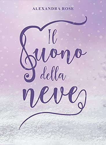 Alexandra Rose – Il suono della neve (2021)