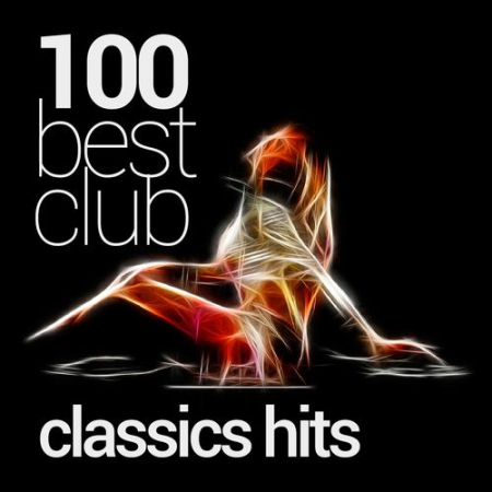 VA - 100 Best Club Classic Hits of Ever (2016)