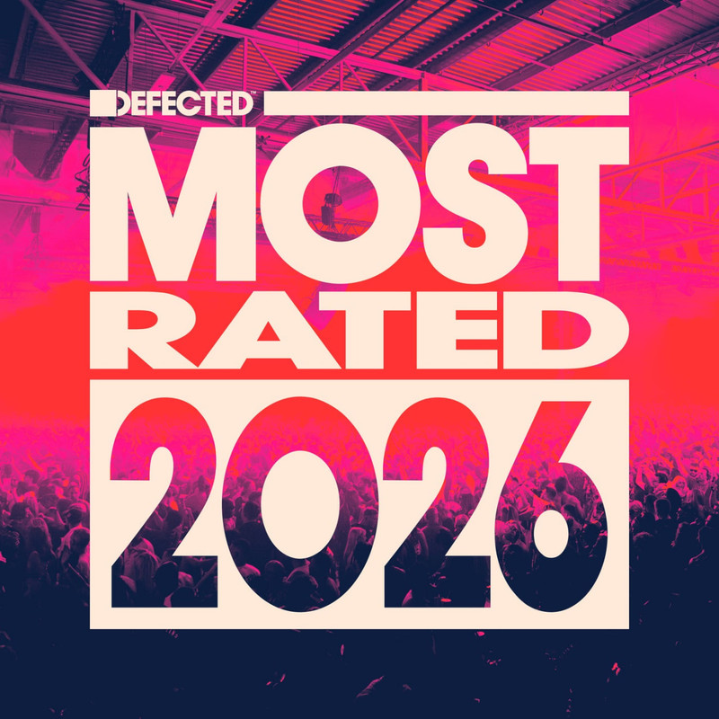 Defected presents Most Rated 2026 (Extended Mix) 2025 (FLAC)