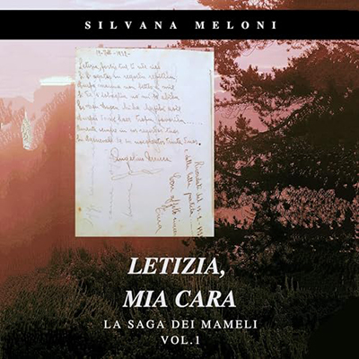 Silvana Meloni - Letizia, mia cara꞉ La Saga dei Mameli 1 (2024) (mp3 - 128 kbps)