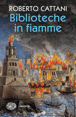 Roberto Cattani – Biblioteche in fiamme (2021)