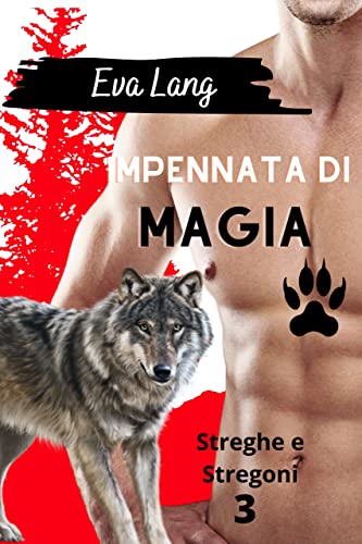 Eva Lang - Impennata di magia (Streghe e Stregoni Vol. 3) (2022)