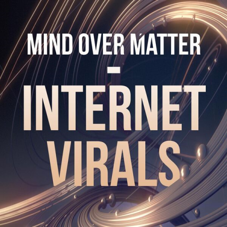 d24fb941 4046 47e3 8fbd a87fedf3b517 - VA - Mind over Matter - Internet Virals (2023)