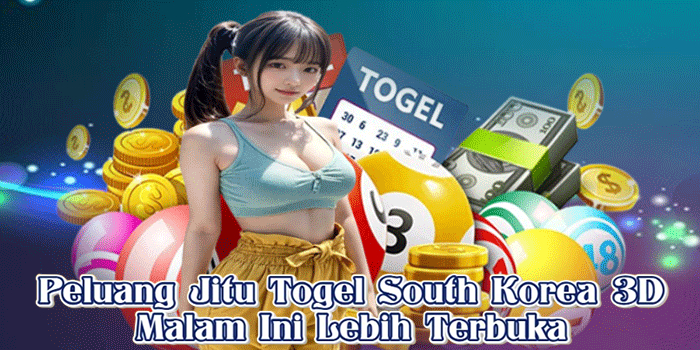 Peluang Jitu Togel South Korea 3D Malam Ini Lebih Terbuka