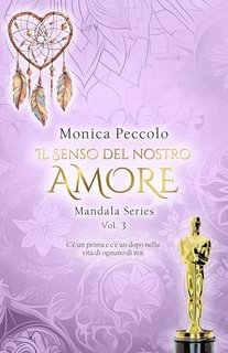 Monica Peccolo - Mandala Series Vol. 3. Il senso del nostro amore (2024)