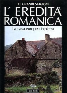 Santino Langé - L'eredità romanica. L'edilizia domestica in pietra dell'Europa Occidentale (1995)