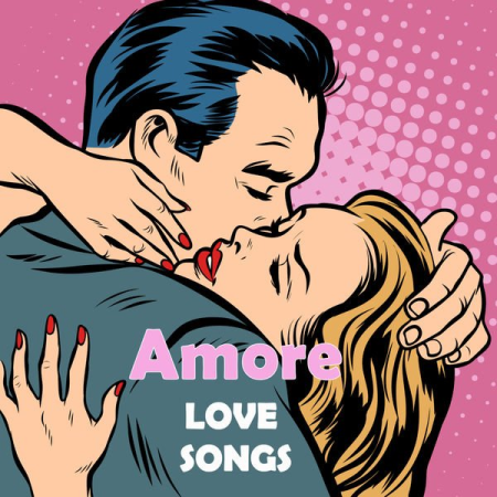 Various Artists - Amore Love Songs (2021)