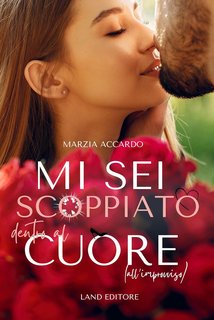 Marzia Accardo - Mi sei scoppiato dentro al cuore (all'improvviso) (2024)