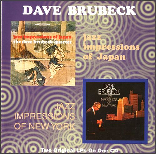 Dave Brubeck - Jazz Impressions Of Japan & Jazz Impressions Of New York (1964) [FLAC]      