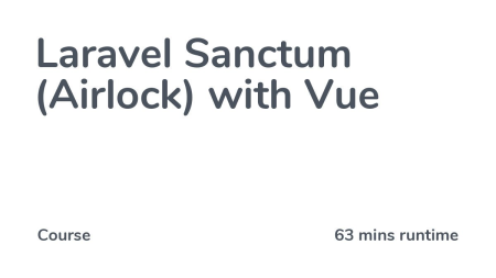 Codecourse - Laravel Sanctum (Airlock) with Vue