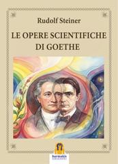 Rudolf Steiner – Le opere scientifiche di Goethe (2026)