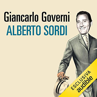 Giancarlo Governi - Alberto Sordi꞉ Storia di un italiano (2022) (mp3 - 128 kbps)