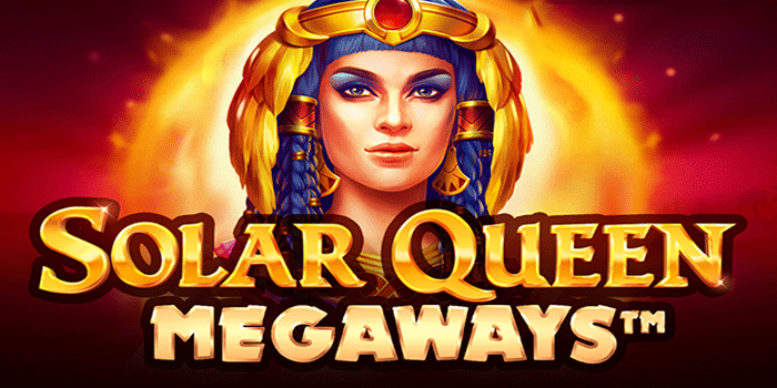 Cara Jitu Menang Slot Solar Queen Megaways Tanpa Ribet Cara Jitu Menang Slot Solar Queen Megaways Tanpa Ribet