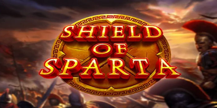 Tips Ampuh Dapat Maxwin Slot Shield of Sparta di Situs Dasartoto