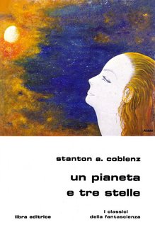 Stanton A. Coblentz - Un pianeta e tre stelle (1980)