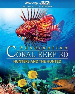 Fascination Coral Reef: Hunters and The Hunted (2012) BluRay 2D 3D Full AVC DTS ITA DTS-HD ENG - DB