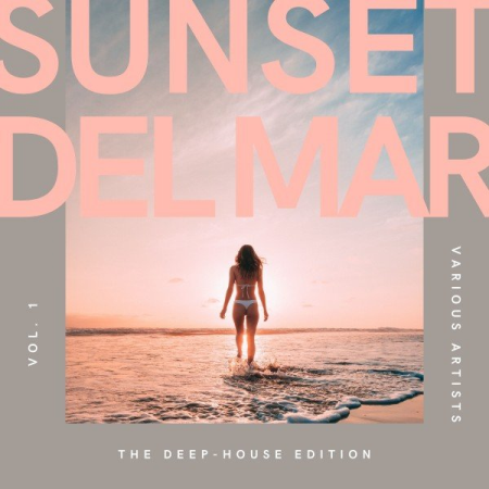 Sunset Del Mar (The Deep-House Edition), Vol. 1 (2021)