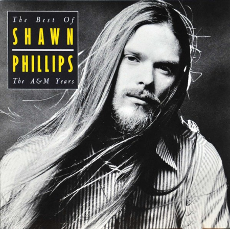 Shawn Phillips - The Best Of Shawn Phillips - The A&M Years (1992)