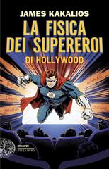James Kakalios – La fisica dei supereroi di Hollywood (2026)