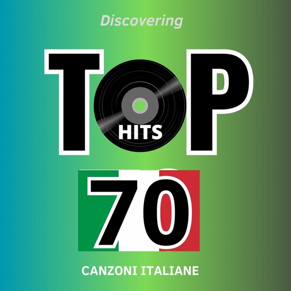 VA - Top Hits 70 Canzoni Italiane (2023) [FLAC]