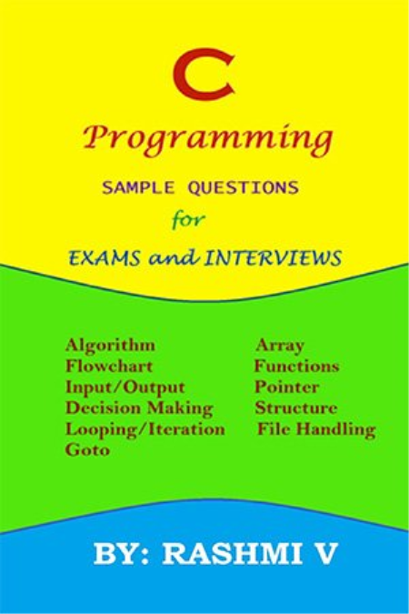 C Programming: Sample Questions for Exams and Interviews